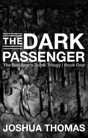 [The Sorcerer's Tomb Trilogy 01] • The Dark Passenger